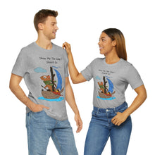 Load image into Gallery viewer, "Show Me The Way I Should Go" Unisex Jersey Short Sleeve Tee