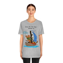 Load image into Gallery viewer, "Show Me The Way I Should Go" Unisex Jersey Short Sleeve Tee