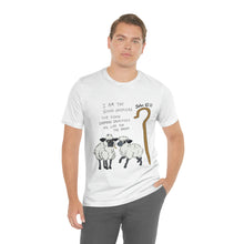 Load image into Gallery viewer, "The Good Shepherd" John 10:11 Adult Unisex Jersey Short Sleeve Tee