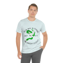 Load image into Gallery viewer, Matthew 10:16 "Wise As Serpents, Innocent As Doves" Adult Unisex Jersey Short Sleeve Tee