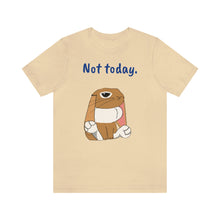 Load image into Gallery viewer, LiLi &quot;Not today&quot; Adult Unisex Jersey Short Sleeve Tee
