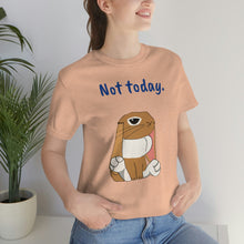 Load image into Gallery viewer, LiLi "Not today" Adult Unisex Jersey Short Sleeve Tee