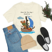 Load image into Gallery viewer, "Show Me The Way I Should Go" Unisex Jersey Short Sleeve Tee