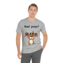 Load image into Gallery viewer, LiLi Rabbit "Need prayer?" Adult Unisex Jersey Short Sleeve Tee