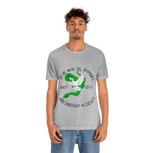 Load image into Gallery viewer, Matthew 10:16 "Wise As Serpents, Innocent As Doves" Adult Unisex Jersey Short Sleeve Tee