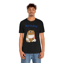 Load image into Gallery viewer, LiLi "Not today" Adult Unisex Jersey Short Sleeve Tee