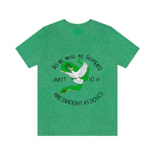 Load image into Gallery viewer, Matthew 10:16 "Wise As Serpents, Innocent As Doves" Adult Unisex Jersey Short Sleeve Tee