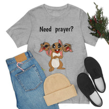 Load image into Gallery viewer, LiLi Rabbit "Need prayer?" Adult Unisex Jersey Short Sleeve Tee