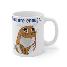 Load image into Gallery viewer, LiLi Rabbit &quot;You are enough.&quot; Ceramic Mug 11oz
