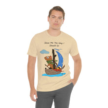Load image into Gallery viewer, "Show Me The Way I Should Go" Unisex Jersey Short Sleeve Tee