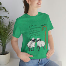 Load image into Gallery viewer, "The Good Shepherd" John 10:11 Adult Unisex Jersey Short Sleeve Tee