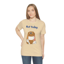 Load image into Gallery viewer, LiLi "Not today" Adult Unisex Jersey Short Sleeve Tee