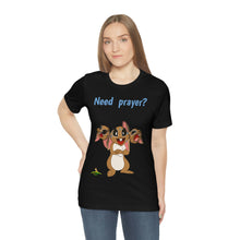 Load image into Gallery viewer, LiLi Rabbit "Need prayer?" Adult Unisex Jersey Short Sleeve Tee