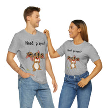 Load image into Gallery viewer, LiLi Rabbit "Need prayer?" Adult Unisex Jersey Short Sleeve Tee