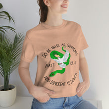 Load image into Gallery viewer, Matthew 10:16 "Wise As Serpents, Innocent As Doves" Adult Unisex Jersey Short Sleeve Tee