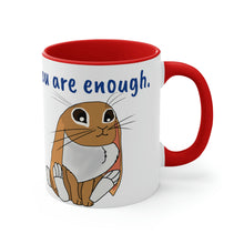 Load image into Gallery viewer, LiLi Rabbit" You are enough." Accent Coffee Mug, 11oz