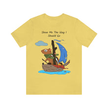 Load image into Gallery viewer, "Show Me The Way I Should Go" Unisex Jersey Short Sleeve Tee