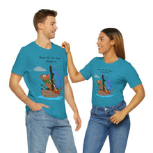 Load image into Gallery viewer, "Show Me The Way I Should Go" Unisex Jersey Short Sleeve Tee