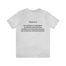 Load image into Gallery viewer, Psalm 62: 1-2 "My Soul Finds Rest" Adult Unisex Jersey Short Sleeve Tee
