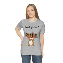 Load image into Gallery viewer, LiLi Rabbit "Need prayer?" Adult Unisex Jersey Short Sleeve Tee