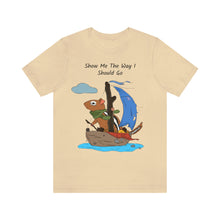 Load image into Gallery viewer, "Show Me The Way I Should Go" Unisex Jersey Short Sleeve Tee