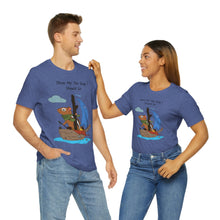 Load image into Gallery viewer, "Show Me The Way I Should Go" Unisex Jersey Short Sleeve Tee