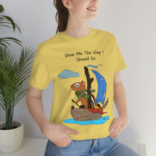 Load image into Gallery viewer, "Show Me The Way I Should Go" Unisex Jersey Short Sleeve Tee
