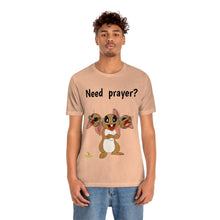 Load image into Gallery viewer, LiLi Rabbit "Need prayer?" Adult Unisex Jersey Short Sleeve Tee
