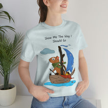 Load image into Gallery viewer, "Show Me The Way I Should Go" Unisex Jersey Short Sleeve Tee