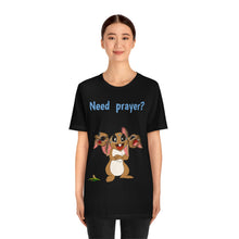 Load image into Gallery viewer, LiLi Rabbit "Need prayer?" Adult Unisex Jersey Short Sleeve Tee