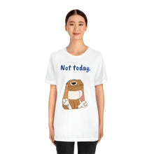 Load image into Gallery viewer, LiLi "Not today" Adult Unisex Jersey Short Sleeve Tee
