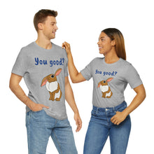 Load image into Gallery viewer, LiLi Rabbit "You good?" Adult Unisex Jersey Short Sleeve Tee