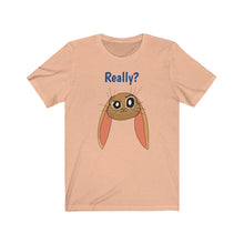 Load image into Gallery viewer, LiLi Rabbit "Really?" Adult Unisex Jersey Short Sleeve Tee