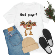 Load image into Gallery viewer, LiLi Rabbit "Need prayer?" Adult Unisex Jersey Short Sleeve Tee
