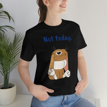 Load image into Gallery viewer, LiLi "Not today" Adult Unisex Jersey Short Sleeve Tee