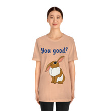 Load image into Gallery viewer, LiLi Rabbit "You good?" Adult Unisex Jersey Short Sleeve Tee