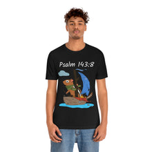 Load image into Gallery viewer, "Show Me The Way I Should Go" Unisex Jersey Short Sleeve Tee