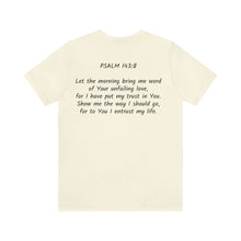 Load image into Gallery viewer, "Show Me The Way I Should Go" Unisex Jersey Short Sleeve Tee
