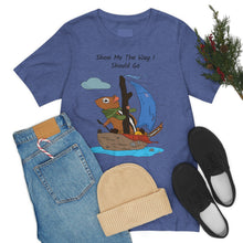 Load image into Gallery viewer, "Show Me The Way I Should Go" Unisex Jersey Short Sleeve Tee