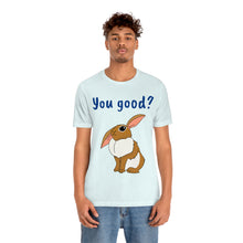 Load image into Gallery viewer, LiLi Rabbit "You good?" Adult Unisex Jersey Short Sleeve Tee