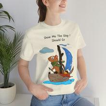 Load image into Gallery viewer, "Show Me The Way I Should Go" Unisex Jersey Short Sleeve Tee