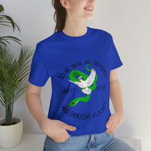 Load image into Gallery viewer, Matthew 10:16 "Wise As Serpents, Innocent As Doves" Adult Unisex Jersey Short Sleeve Tee