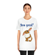 Load image into Gallery viewer, LiLi Rabbit "You good?" Adult Unisex Jersey Short Sleeve Tee