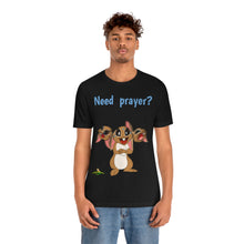 Load image into Gallery viewer, LiLi Rabbit "Need prayer?" Adult Unisex Jersey Short Sleeve Tee