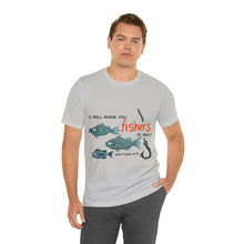 Load image into Gallery viewer, Fishers of Men Unisex Jersey Short Sleeve Tee
