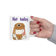 Load image into Gallery viewer, LiLi Rabbit &quot;Not Today&quot; Ceramic Mug 11oz
