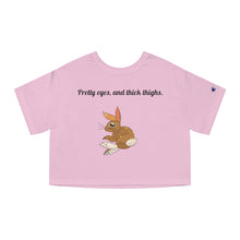 Load image into Gallery viewer, LiLi Rabbit &quot;Pretty eyes, and thick thighs.&quot; Champion Adult Women&#39;s Heritage Cropped Tee
