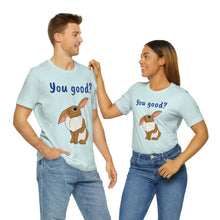 Load image into Gallery viewer, LiLi Rabbit &quot;You good?&quot; Adult Unisex Jersey Short Sleeve Tee
