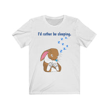 Load image into Gallery viewer, LiLi Rabbit &quot;I&#39;d rather be sleeping.&quot; Adult Unisex Jersey Short Sleeve Tee
