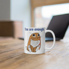 Load image into Gallery viewer, LiLi Rabbit &quot;You are enough.&quot; Ceramic Mug 11oz
